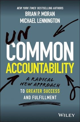 Uncommon Accountability : A Radical New Approac (bestseller)