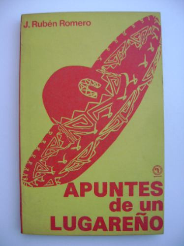 Apuntes De Un Lugareño / José Rubén Romero