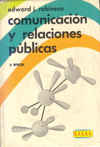 Comunicación Y Relaciones Públicas - Edwards I. Robinson