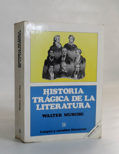 Historia Tragica De La Literatura Walter Muschg Ensayos