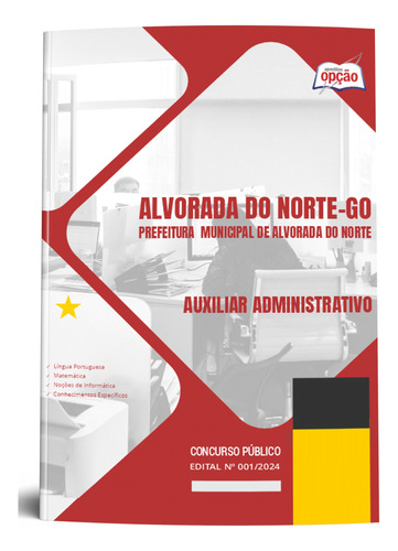 Apostila Auxiliar Administrativo - Alvorada Do Norte Go 2024 - Editora Opção