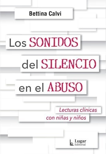 Libro Los Sonidos Del Silencio En El Abuso De Bettina Calvi