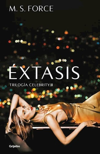 Extasis ( Libro 3 De La Trilogia Celebrity ) - Force - #d