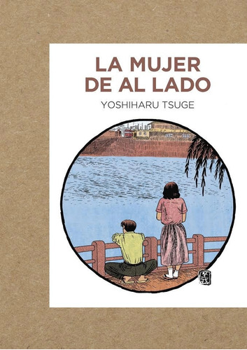 La Mujer De Al Lado - Tsuge Yoshiharu