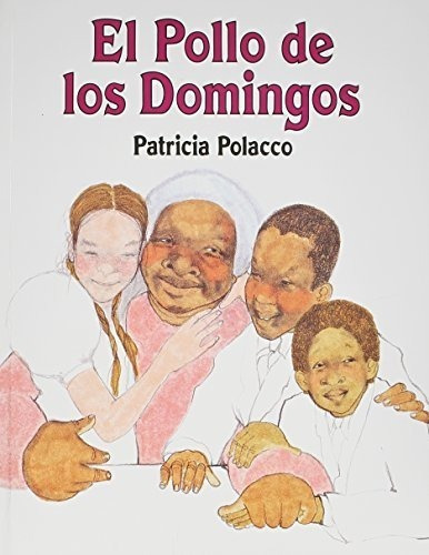 El Pollo De Los Domingos / Chicken Sunday -..., De Patricia Polacco. Editorial Lectorum Pubns (juv) En Español