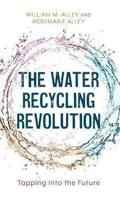 Libro The Water Recycling Revolution : Tapping Into The F...