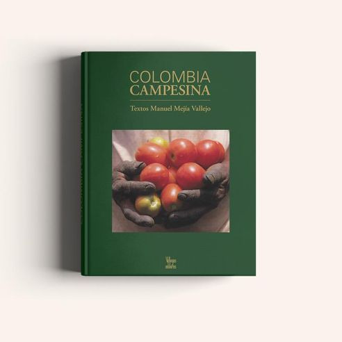 Libro Colombia Campesina Verde - Colombia Campesina T.d-ver