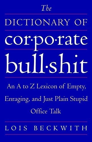 Book : The Dictionary Of Corporate Bullshit An A To Z...