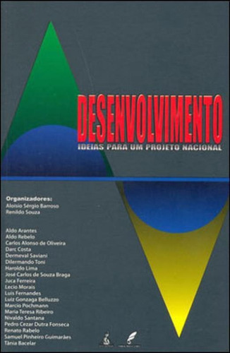 Desenvolvimento - Ideias Para Um Projeto Nacional, De Barroso, Aloisio Sergio. Editora Anita Garibaldi, Capa Mole