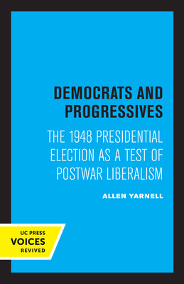 Libro Democrats And Progressives: The 1948 Presidential E...