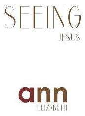 Libro Seeing Jesus - Ann Elizabeth - Ann Elizabeth