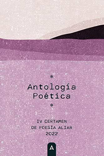 Iv Certamen De Poesia Aliar: Antologia Poetica