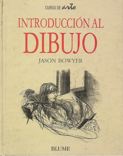 Arte - Introduccion Al Dibujo - Jason Bowyer - 
