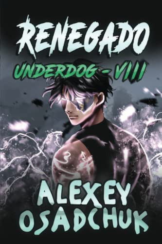 Renegado (underdog Viii): Serie Litrpg (edición En Español)