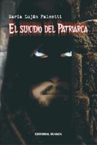 El Suicidio Del Patriarca - Lujan Falsetti - Dunken Usado