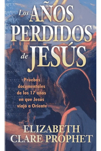 Los Años Perdidos De Jesus_elizabeth Clare 