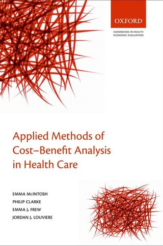 Applied Methods Of Cost-benefit Analysis In Health Care