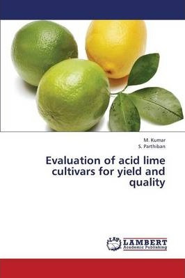 Libro Evaluation Of Acid Lime Cultivars For Yield And Qua...