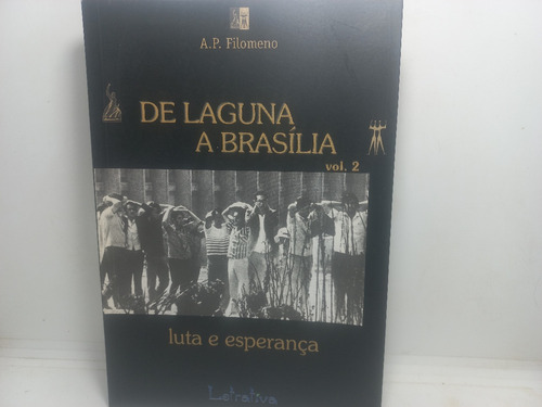 Livro - De Laguna A Brasília - A. P. Filomeno - U01 - 3753