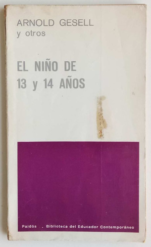 El Niño De 13 Y 14 Años Arnold Gesell Paidos Libro