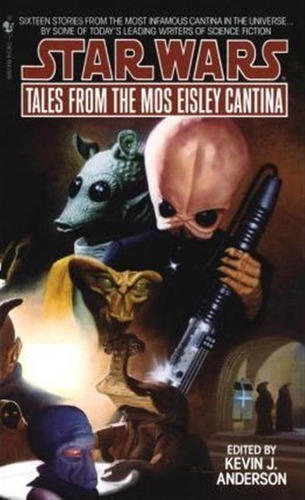 Star Wars: Tales From The Mos Eisley Cantina - Kevin J. A...