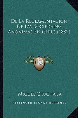 De La Reglamentacion De Las Sociedades Anonimas En Chile ...