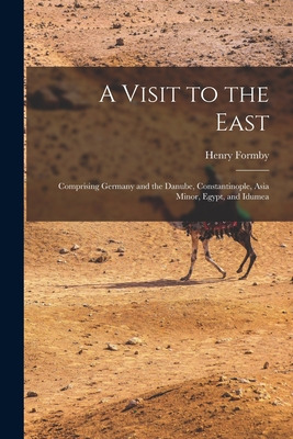 Libro A Visit To The East; Comprising Germany And The Dan...