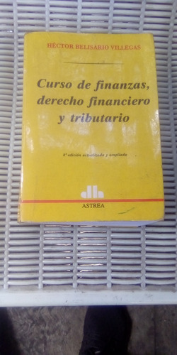 Curso De Finanzas Derecho Financiero Y Tributario