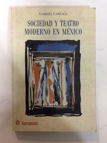 Sociedad Y Teatro Moderno En México