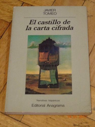 Javier Tomeo. El Castillo De La Carta Cifrada. Anagrama&-.