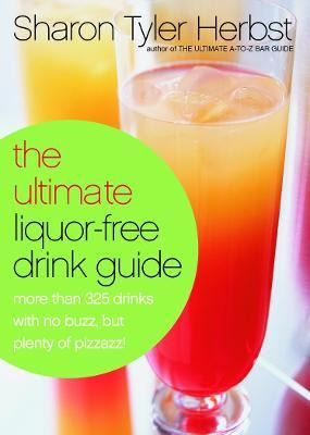 Ultimate Liquor-free Drink - Sharon Tyler Herbst