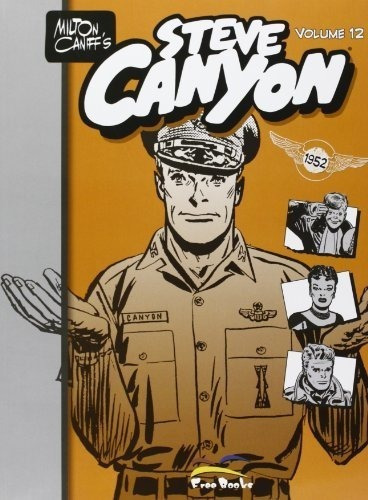 Steve Canyon : Milton Caniff 