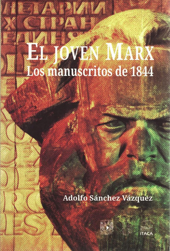 Joven Marx, El: Los Manuscritos De 1844