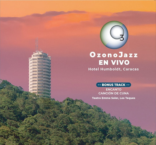 Ozonojazz En Vivo, Hotel Humboldt Caracas - Música Ecológica