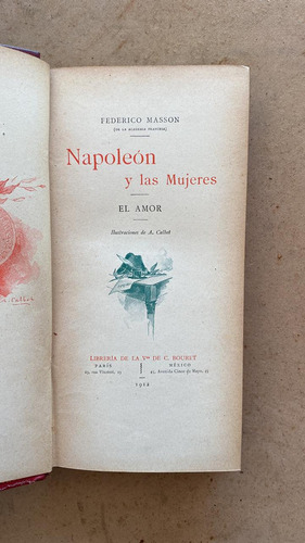 Napoleon Y Las Mujeres. El Amor - Masson, Federico