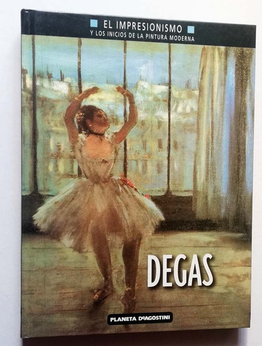 El Impresionismo Planeta Deagostini Degas