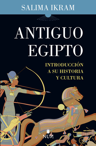 Antiguo Egipto: Introducción a su historia y cultura, de IKRAM,SALIMA. Serie Nun Editorial Almuzara, tapa blanda en español, 2021