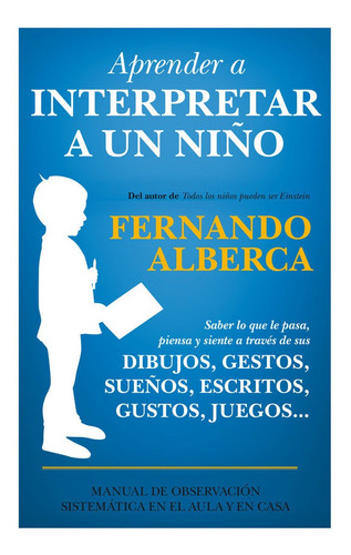 Aprender A Interpretar A Un Niño - Alberca De Castro,fer...