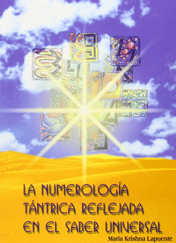 Numerologia Tantrica Reflejada En El Saber Universal - Lapue