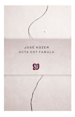 Literatura: Acta Est Fabula | José Kozer