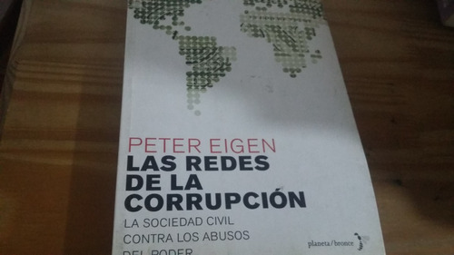 Las Redes De La Corrupción Peter Eigen Planeta Buen Estado