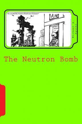 Libro The Neutron Bomb - Michael A Aquino Ph D