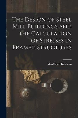 Libro The Design Of Steel Mill Buildings And The Calculat...