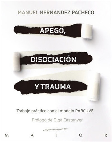 Libro Apego, Disociaciã³n Y Trauma. Trabajo Prã¡ctico Con...