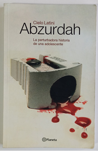 Abzurdah Perturbadora Cielo Latini Novela Ed Planeta Libro