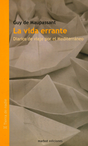 La Vida Errante, Guy De Maupassant, Marbot