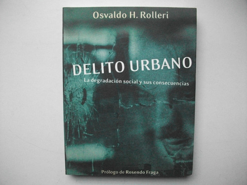 Delito Urbano - Osvaldo H. Rolleri