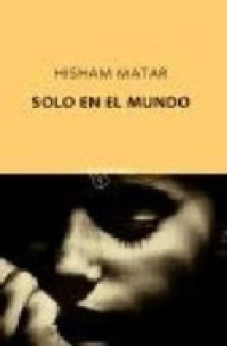 Libro - Solo En El Mundo (coleccion Quinteto) - Matar Hisha