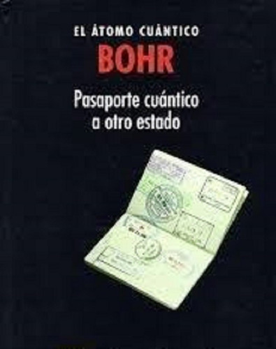 El Átomo Cuántico Pasaporte Cuántico - Bohr - Rba