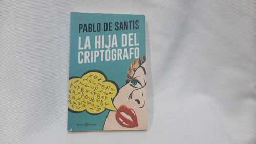 La Hija Del Criptografo Pablo De Santis Planeta